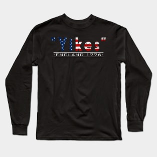 Yikes England 1776 Funny 4th Of July Long Sleeve T-Shirt